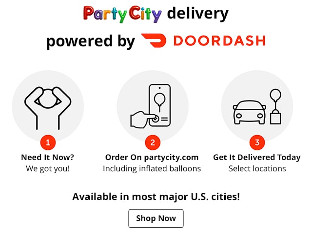 Party City delivery powered by Door Dash. Need it now? We got you! Order on partycity.com, including inflated balloons. Get it delivered today - see locations. Available in most major U.S. cities! Click here to shop now.